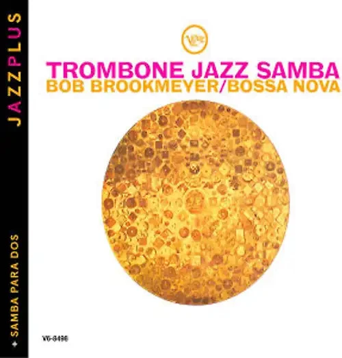 Brookmeyer,Bob - Jazzplus: Trombone Jazz Samba (+ Samba Para Dos) - Bild 1 von 1