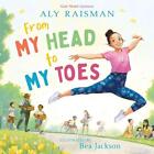 From My Head to My Toes by Aly Raisman (English) Hardcover Book
