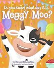 Do You Know What Day It Is, Meggy Moo?: A Very Happy Birthday By Benito, Lucia