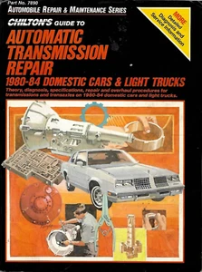 Chilton's Guide to Automatic Transmission Repair, 1980-1984 7890 Cars Trucks - Picture 1 of 1