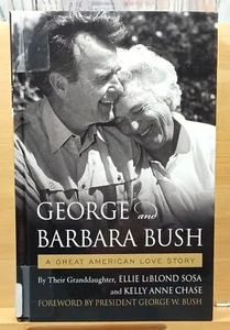 George & Barbara Bush A Great American Love Story by Ellie LeBlond Sosa (2018, H - Imagen 1 de 12