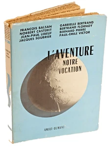 Norbert Casteret P.E. Victor L'AVENTURE notre VOCATION ALPINISME ARCHEOLOGIE - Picture 1 of 1
