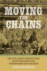 Moving the Chains: The Civil Rights Protest That Saved the Saints and Transforme