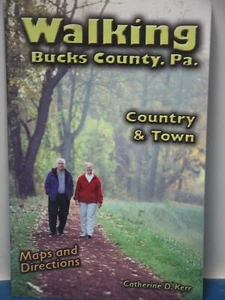 Walking Bucks County. PA. Paperback Book by Catherine D. Kerr Used - Picture 1 of 3