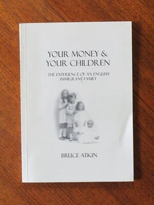 Your Money and Your Children: Experience of an English Immigration Family, Atkin - Picture 1 of 5