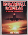 1985 McDonnell Douglas A Tale of Two Giants Bill Yenne HCDJ
