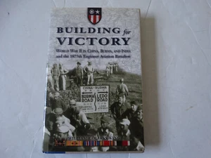 Building for Victory Book WWII China Burma India 1875th Engineer Aviation War - Imagen 1 de 13