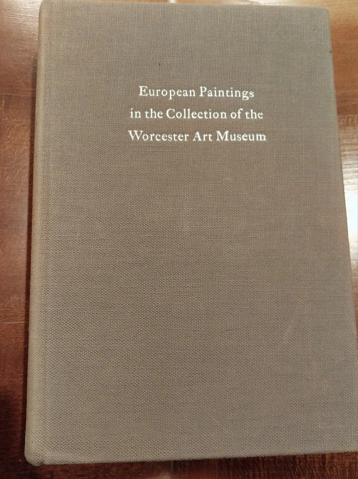European Paintings in the Collection of the Worcester Art Museum Vol 1 HC 1974 Foto 1 de 4