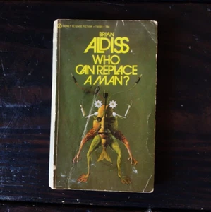 Brian W. Aldiss - Who Can Replace a Man? - Imagen 1 de 3