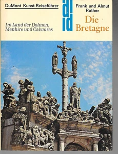 Die Bretagne DuMont Kunst-Reiseführer Im Land der Dolmen Nenhire Calvaires 1980 - Bild 1 von 2