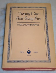 Twenty-One and Sixty-Five Paul Scott Mowrer - SIGNED 1958 Wings Press Hardcover - Bild 1 von 4