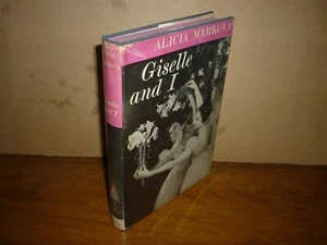Alicia Markova. Gisselle and I. Ballet. 1st Am ed. 1960. VG+ in VG jacket. - Imagen 1 de 2