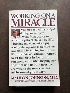 Working On A Miracle by Mahlon Johnson M.D. 1997 Paperback - Foto 1 di 6