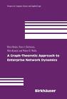A Graph-Theoretic Approach To Enterprise Network Dynamics By Horst Bunke (Englis
