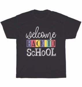 Welcome Back To School First Day of School Teachers Teaching T-Shirt Unisex Gift - Picture 1 of 4