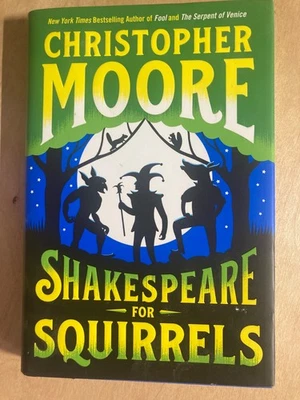 Signed - Shakespeare for Squirrels - Christopher Moore - HC, 1st edition - Image 1 of 4