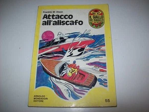 IL GIALLO DEI RAGAZZI MONDADORI 55 DIXON ATTACCO ALL'ALISCAFO 1&SERIE HARDY BOYS - Foto 1 di 1
