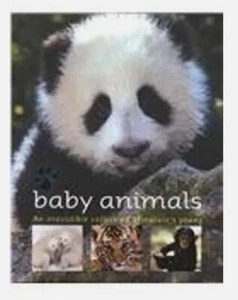 Baby Animals: An Irresistible Collection of Natures Young - VERY GOOD - Picture 1 of 1