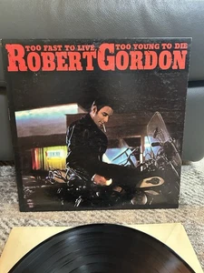 ROBERT GORDON: too fast to live, too young to die RCA 12" LP 33 RPM - Picture 1 of 6