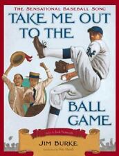 Take Me Out to the Ballgame by Burke, Jim