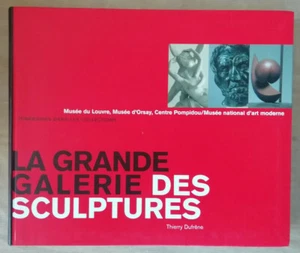 La grande galerie des sculptures Louvre Orsay Pompidou Th DUFRÊNE 2005 - Bild 1 von 9