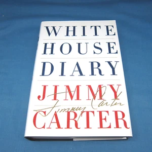 White House Diary Jimmy Carter SIGNED 2010 Very Good - Picture 1 of 8