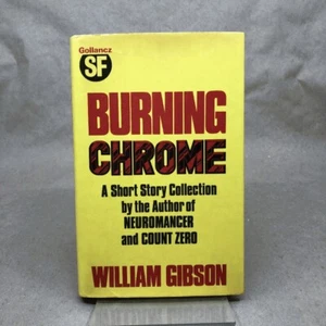 Burning Chrome by William Gibson (First UK Edition, Gollancz, Hardcover) - Imagen 1 de 6