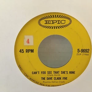 THE  DAVE  CLARK  FIVE  45 SINGLE  ,  CAN,T YOU SEE THAT SHE,S MINE / NO TIME TO - Picture 1 of 2