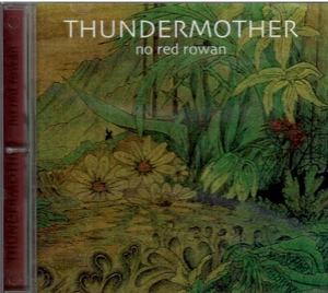 THUNDERMOTHER - NO RED ROWAN 70-71 BRIT HVY ACID PSYCH BLUES ROCK ALBUM + SLD CD - Bild 1 von 1