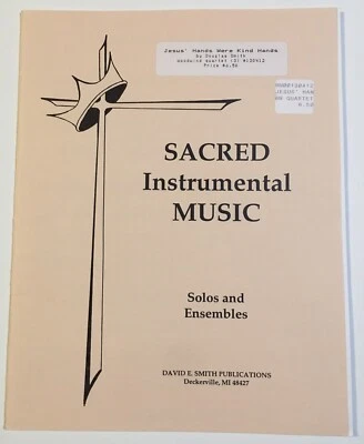 Sacred Instrumental Sheet Music ~ Jesus Hands Were Kind Hands ~ David E. Smith - Image 1 of 3