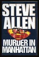 Steve ALLEN / Murder in Manhattan 1st Edition 1990