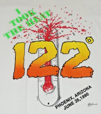 Camiseta De Colección Talla M/L Años 90 122 Grados en Phoenix Arizona 1990 I Toke the Heat Foto 1 de 4