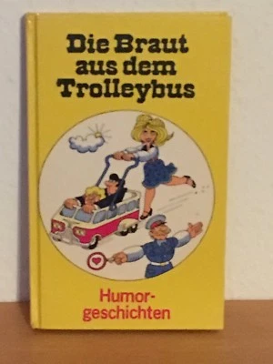 die Braut aus dem Trolleybus - Humorgeschichten aus der SU -Eulenspiegel Verlag  - Bild 1 von 4