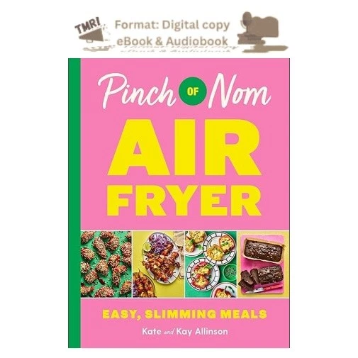 Pinch of Nom Air Fryer: Easy, Slimming Meals, Kay Allinson 2024
