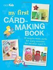 My First Card-Making Book: 35 easy-to-make cards for every occasion for children