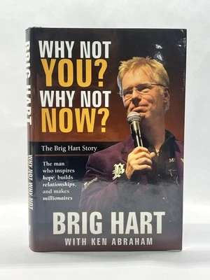 SIGNED Why Not You,Why Not Now By Brig Hart 2011 Franklin Green Pub.  - Image 1 of 4