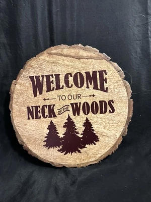 Primitive Wood Sign~"WELCOME TO OUR NECK OF THE WOODS"~Cabin/Lake/Mountain - Image 1 of 4