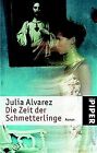 Die Zeit der Schmetterlinge: Roman by Alvarez, Julia | Book | condition good