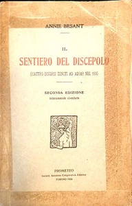 IL SENTIERO DEL DISCEPOLO. 4 DISCORSI TENUTI AD ADYAR NEL 1895 DI ANNIE BESANT - Imagen 1 de 1