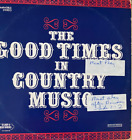 The Good Times In Country Music. Tampa Records 33rpm Lp