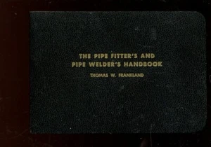 VINTAGE 1956 FRANKLAND Pipe Fitter & Welder Handbook ENGINEERING FORMULAS TABLES - Picture 1 of 1