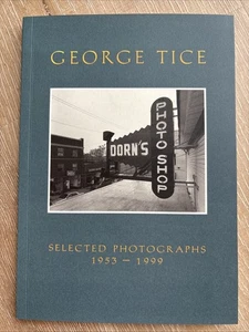 GEORGE TICE Selected Photographs 1953-1999 SIGNED 2001 PB 1st Ed Godine Pocket - Bild 1 von 12