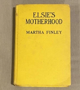 Elsie's Motherhood von Martha Finley Hardcover Copyright 1918 - Bild 1 von 13