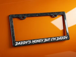 Daddy's Money But I'm Daddy License Plate Frame 100% Premium Forged Carbon Fiber - Bild 1 von 3