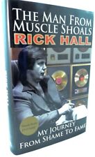 Rick Hall: Man from Muscle Shoals SIGNED First Edition. Alabama Music Blues