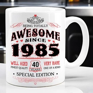 Funny Coffee Mug 40th Birthday AWESOME SINCE 1985 Cup Present Gift for Men Women - Picture 1 of 5