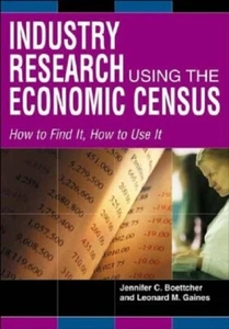 Industry Research Using the Economic ... By Jennifer C. Boettcher,Leonard M. Gai - Picture 1 of 1