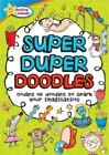 Active Minds Super Duper Doodles by Sequoia Children's Publishing