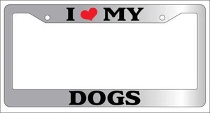 Chrome License Plate Frame I Heart My Dogs Auto Accessory Novelty 387 - Imagen 1 de 1