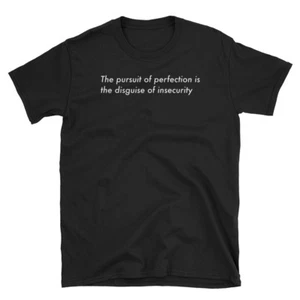 The Pursuit of Perfection Inspirational Quote Kurzarm Unisex T-Shirt - Bild 1 von 7